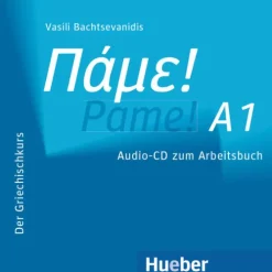 Hueber Verlag GmbH Griechische Bücher*Pame! A1. CD