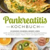 Pankreatitis Kochbuch: Schonend genießen, besser leben - Leicht verdauliche Rezepte zur Entlastung der Bauchspeicheldrüse für Frühstück, Suppen, Fleisch-, Fisch- und vegane Gerichte - inkl. Snacks*ONIX Media