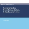 DIN Media Verlag Ingenieurwissenschaft*Parkettarbeiten, Bodenbelagarbeiten, Holzpflasterarbeiten