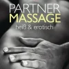 Goldmann TB Beziehungen & Sexualität*Partnermassage heiß und erotisch