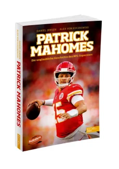 Edel Sports Sport & Abenteuer*Patrick Mahomes - Die unglaubliche Geschichte des NFL-Superstars