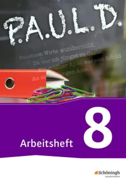 Schoeningh Verlag Nach Bundesländern·Thüringen|Nach Bundesländern·Sachsen*P.A.U.L. D. (Paul) 8. Arbeitsheft. Für Gymnasien und Gesamtschulen - Neubearbeitung