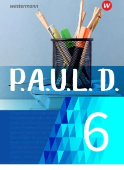 Westermann Schulbuch Nach Schulform·Gesamtschule-P.A.U.L. D. (Paul) 6. Schülerbuch. Für Gymnasien und Gesamtschulen - Neubearbeitung