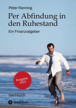 Per Abfindung in den Ruhestand - Ein Leitfaden zur Optimierung von Abfindungen, Steuern und Sozialversicherungen.*tredition GmbH Discount