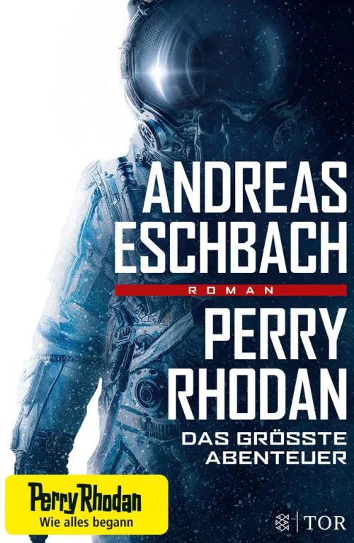 FISCHER TOR Nahe Zukunft*Perry Rhodan - Das größte Abenteuer