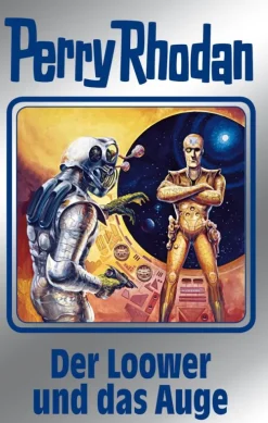 Perry Rhodan 113: Der Loower und das Auge (Silberband)*Perry Rhodan digital Best