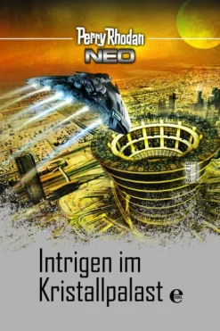 Moewig - ein Verlag der Edel Verlagsgruppe Zeitreisen*Perry Rhodan NEO - Intrigen im Kristallpalast