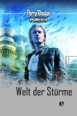 Moewig - ein Verlag der Edel Verlagsgruppe Zeitreisen*Perry Rhodan Neo - Welt der Stürme