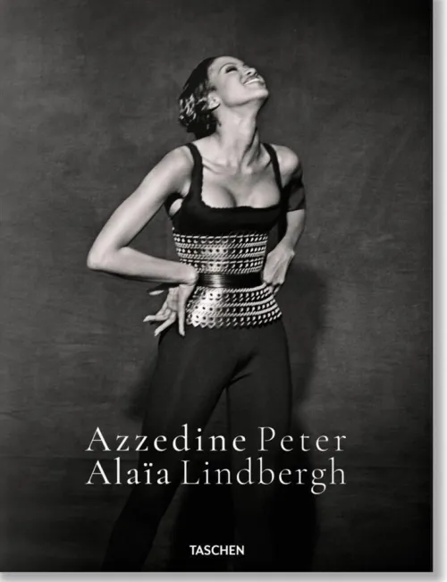 Taschen GmbH Mode & Design|Künstler:Innen Im Fokus*Peter Lindbergh. Azzedine Alaïa