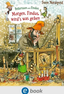 Kinder Oetinger Tiere-Pettersson und Findus. Morgen, Findus, wird's was geben
