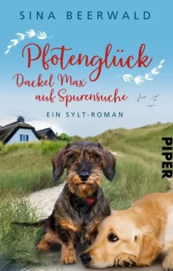 Pfotenglück - Dackel Max auf Spurensuche*Piper Verlag GmbH New
