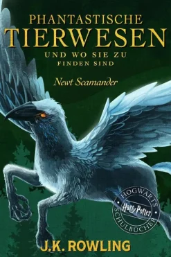 Pottermore Wissen & Sachbücher*Phantastische Tierwesen und wo sie zu finden sind