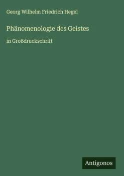 Antigonos Verlag Großdruck-Phänomenologie des Geistes