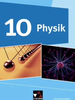 Buchner, C.C. Verlag Nach Fächern·Physik*Physik 10 Schülerband Gymnasium Bayern