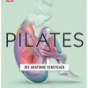 Dorling Kindersley Verlag Sport & Fitness*Pilates - Die Anatomie verstehen