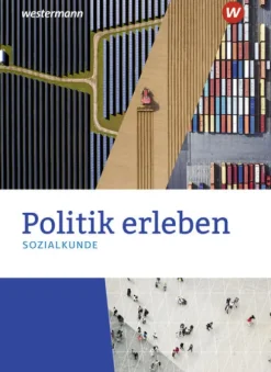 Politik erleben - Sozialkunde - Stammausgabe 2021. Schulbuch*Westermann Schulbuch Best