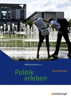 Politik erleben - Sozialkunde. Schulbuch. Stammausgabe - Neubearbeitung*Schoeningh Verlag