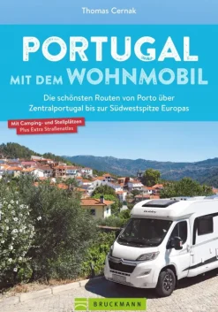 Bruckmann Verlag Camping-Portugal mit dem Wohnmobil. Die schönsten Routen von Porto bis zur Südwestspitze Europas