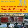 Stein, Conrad Verlag Wandern & Radfahren-Portugal Spanien: Jakobsweg Caminho Português von Porto nach Santiago und Finisterre