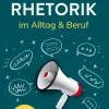 Positive Rhetorik im Alltag & Beruf*Klarwort Medien