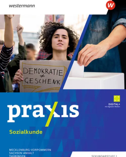 Westermann Schulbuch Nach Fächern·Politik & Sozialkunde*Praxis Sozialkunde. Schulbuch 7 - 10.. Für Mecklenburg-Vorpommern, Sachsen-Anhalt und Thüringen