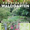 Haupt Verlag Garten, Natur, Tiere-Praxisbuch Waldgarten