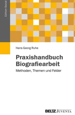 Juventa Verlag GmbH Soziologie-Praxishandbuch Biografiearbeit