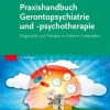 Praxishandbuch Gerontopsychiatrie und -psychotherapie*Urban & Fischer/Elsevier New