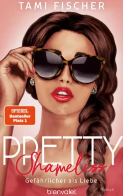 Blanvalet Taschenbuchverl Romance-Pretty Shameless - Gefährlicher als Liebe
