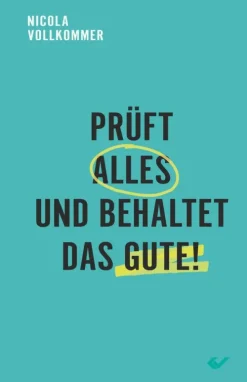 Christliche Verlagsgesellschaft Religion & Philosophie-Prüft alles und behaltet das Gute!