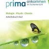 Cornelsen Verlag GmbH Nach Fächern·Politik & Sozialkunde-Prima ankommen Biologie, Physik, Chemie: Klasse 7-10 - Arbeitsbuch DaZ mit Lösungen