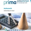 Cornelsen Verlag GmbH Nach Fächern·Politik & Sozialkunde-Prima ankommen Mathematik: Klasse 5-7 - Arbeitsbuch DAZ mit Lösungen