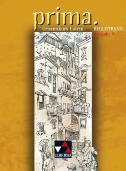 Buchner, C.C. Verlag Lateinische Bücher*prima. Begleitband. Ausgabe A