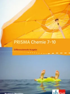 Klett Ernst /Schulbuch Nach Fächern·Chemie*PRISMA Chemie 7-10. Schülerbuch Klasse 7-10. Differenzierende Ausgabe Nordrhein-Westfalen