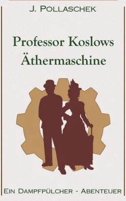 Professor Koslows Äthermaschine*BoD - Books on Demand New
