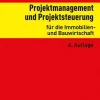 Werner Verlag Ingenieurwissenschaft*Projektmanagement und Projektsteuerung für die Immobilien- und Bauwirtschaft