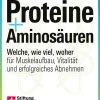 Stiftung Warentest Gesunde Ernährung-Proteine und Aminosäuren - Für mehr Gesundheit und Fitness