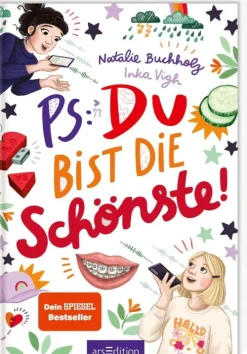 Kinder Ars Edition GmbH 10-12 Jahre-PS: Du bist die Schönste! (PS: Du bist die Beste! 7)