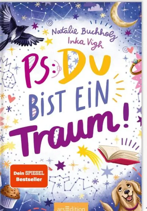 PS: Du bist ein Traum! (PS: Du bist die Beste! 5)*Ars Edition GmbH Best