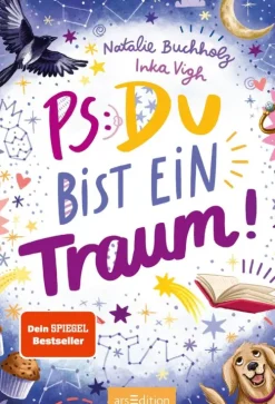 PS: Du bist ein Traum! (PS: Du bist die Beste! 5)*Ars Edition GmbH Best
