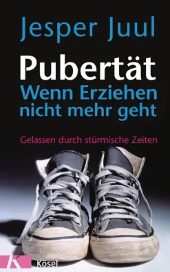 Kösel-Verlag Familie & Kind-Pubertät - wenn Erziehen nicht mehr geht
