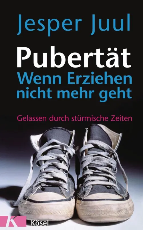 Kösel-Verlag Familie & Kind-Pubertät - wenn Erziehen nicht mehr geht