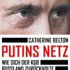 Putins Netz. Wie sich der KGB Russland zurückholte und dann den Westen ins Auge fasste*HarperCollins