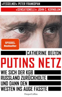 HarperCollins Politik|Geschichte, Politik & Militär-Putins Netz. Wie sich der KGB Russland zurückholte und dann den Westen ins Auge fasste