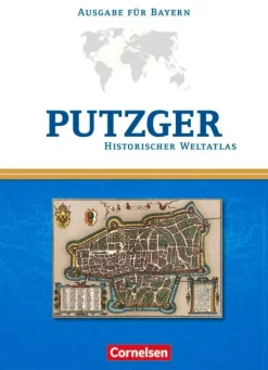 Cornelsen Verlag GmbH Nach Fächern·Politik & Sozialkunde-Putzger Historischer Weltatlas. Kartenausgabe Bayern. 104. Auflage