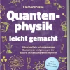 Edition Lunerion Physik & Astronomie-Quantenphysik leicht gemacht: Blitzschnell ein vollumfassendes Basiswissen aneigenen und die Materie im Handumdrehen begreifen - inkl. Quanten Wissenstest