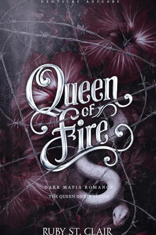 Queen of Fire: Dark Mafia Romance (Deutsche Ausgabe)*Ruby St. Clair Hot