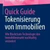 Springer Fachmedien Wiesbaden Wirtschaft*Quick Guide Tokenisierung von Immobilien