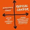 Vahlen Franz GmbH Business & Karriere|Wirtschaft*Radical Candor - Authentisch führen
