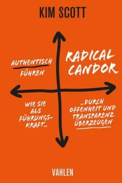 Vahlen Franz GmbH Business & Karriere|Wirtschaft*Radical Candor - Authentisch führen